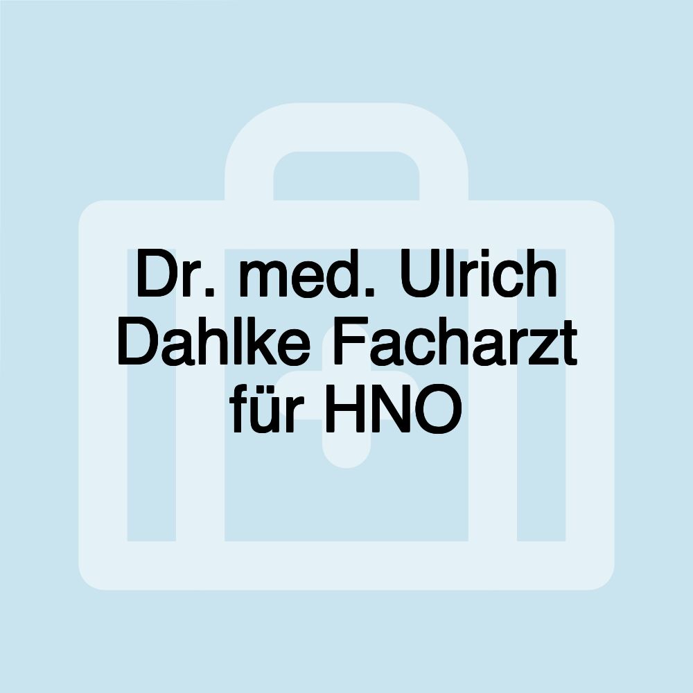 Dr. med. Ulrich Dahlke Facharzt für HNO