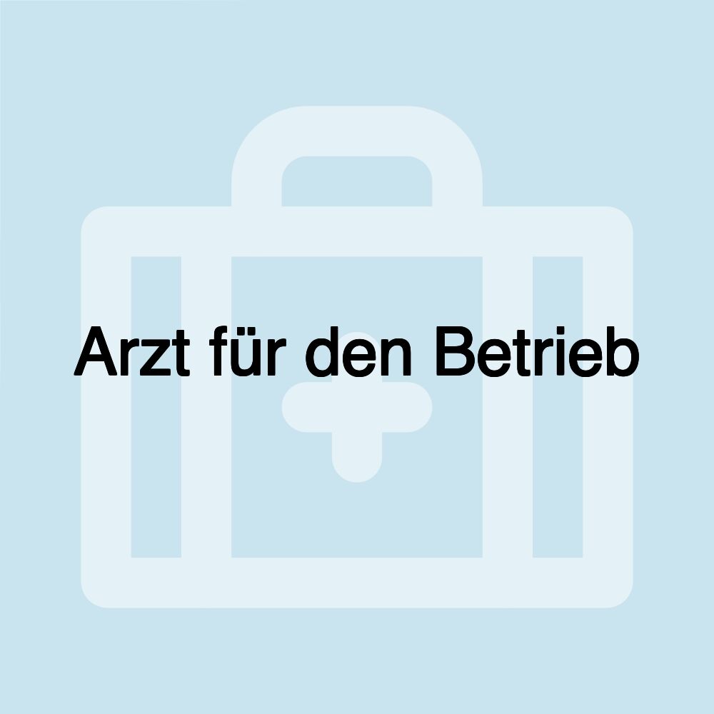 Arzt für den Betrieb