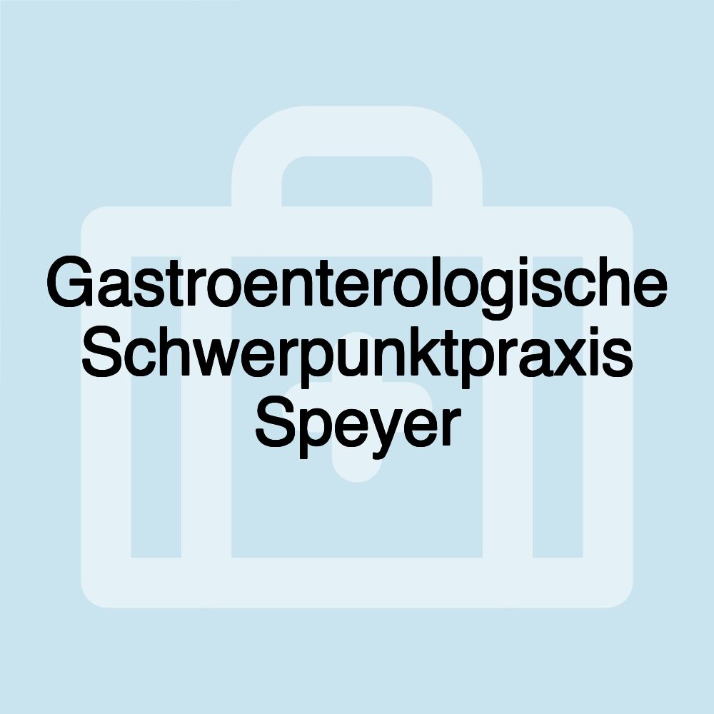 Gastroenterologische Schwerpunktpraxis Speyer