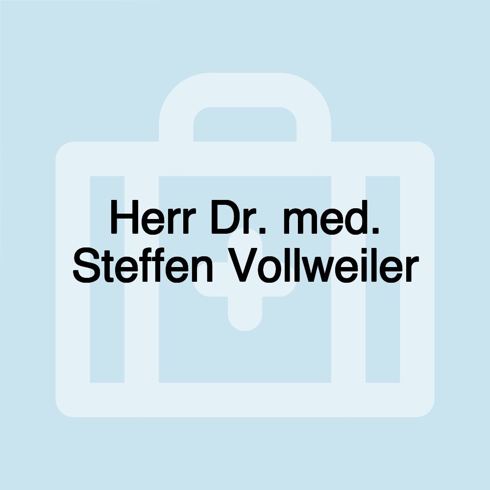 Herr Dr. med. Steffen Vollweiler