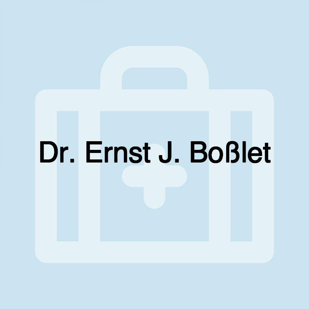 Dr. Ernst J. Boßlet