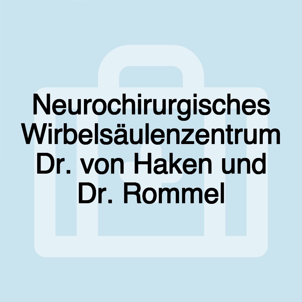 Neurochirurgisches Wirbelsäulenzentrum Dr. von Haken und Dr. Rommel