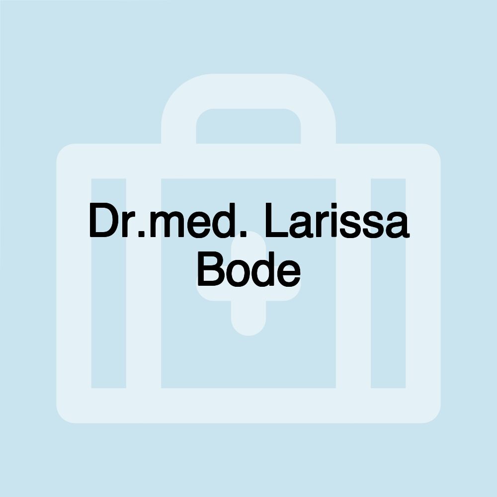 Dr.med. Larissa Bode