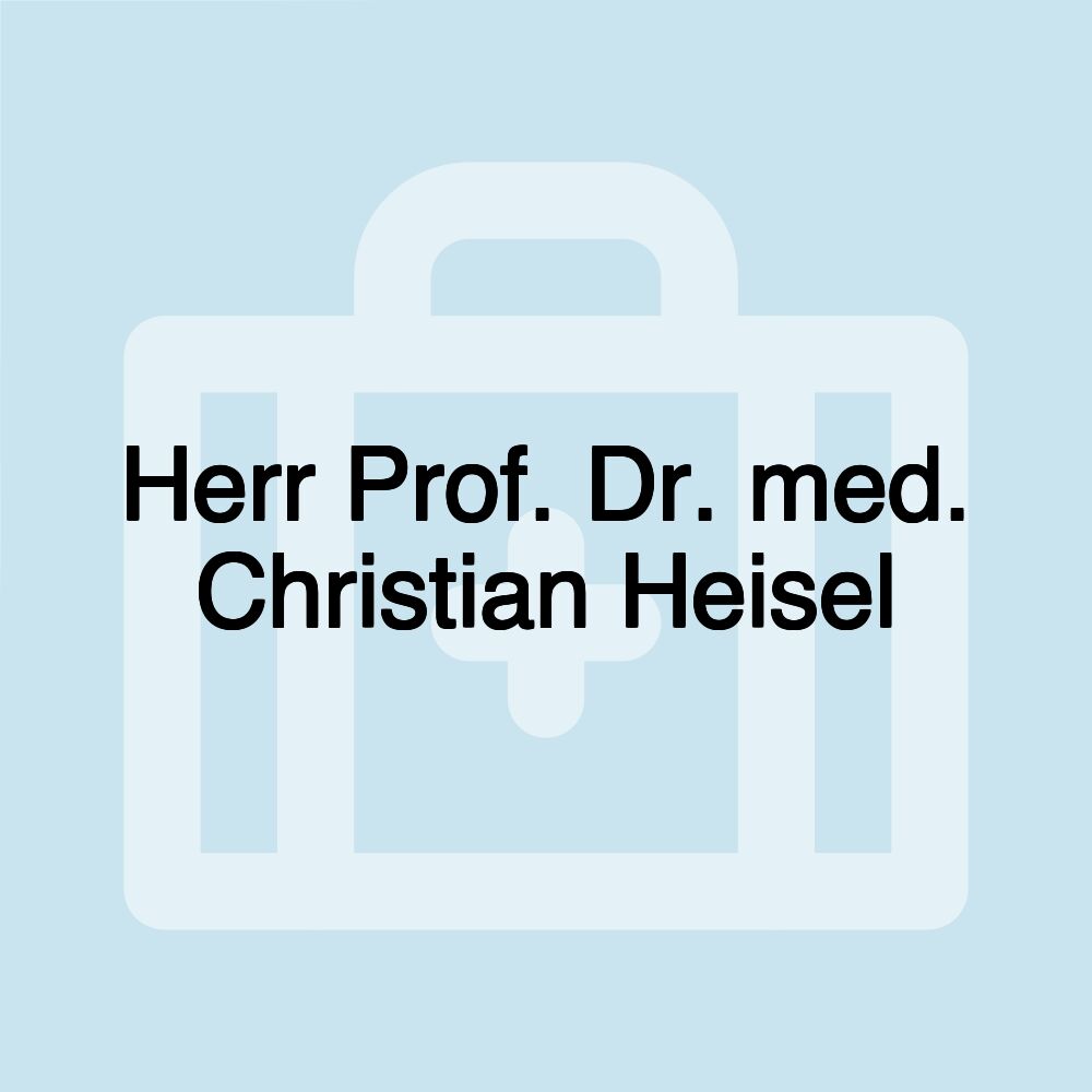 Herr Prof. Dr. med. Christian Heisel