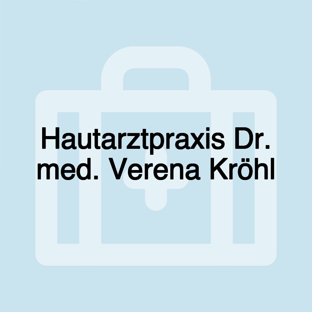 Hautarztpraxis Dr. med. Verena Kröhl