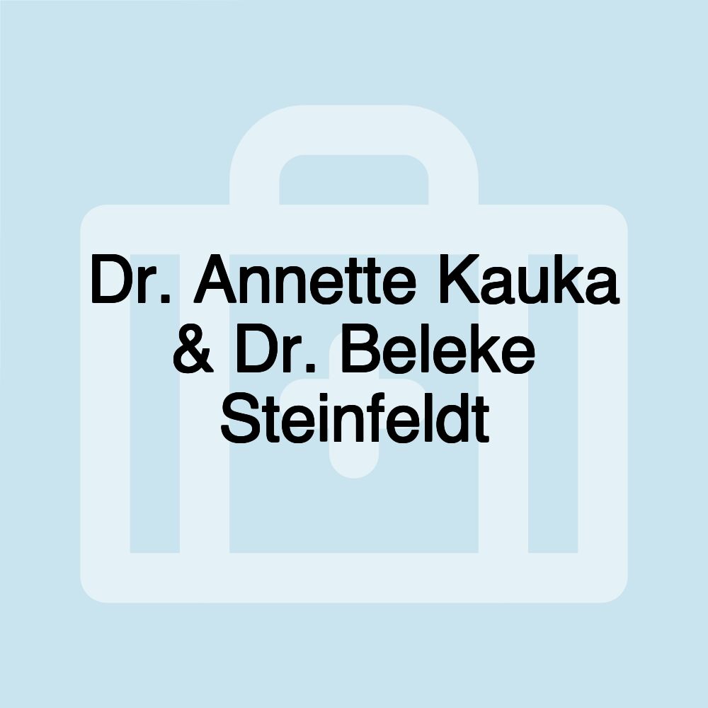 Dr. Annette Kauka & Dr. Beleke Steinfeldt