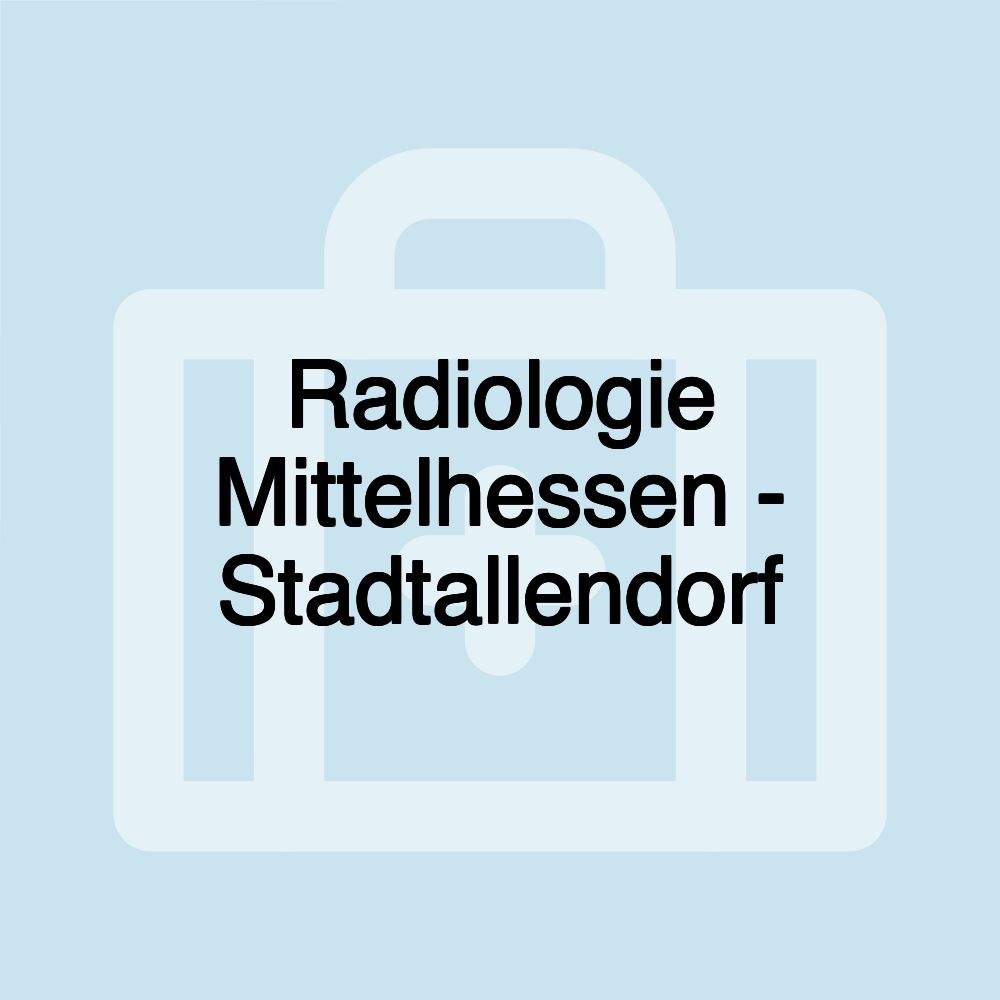 Radiologie Mittelhessen - Stadtallendorf