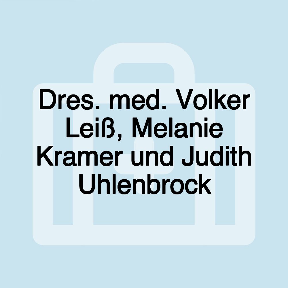 Dres. med. Volker Leiß, Melanie Kramer und Judith Uhlenbrock