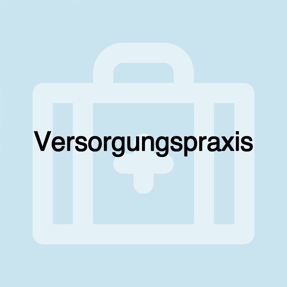 Versorgungspraxis