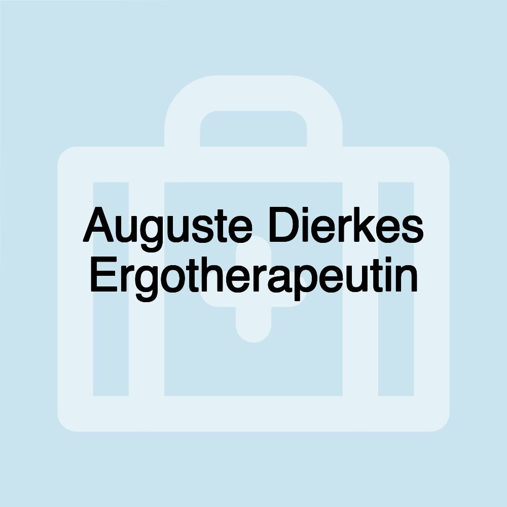 Auguste Dierkes Ergotherapeutin