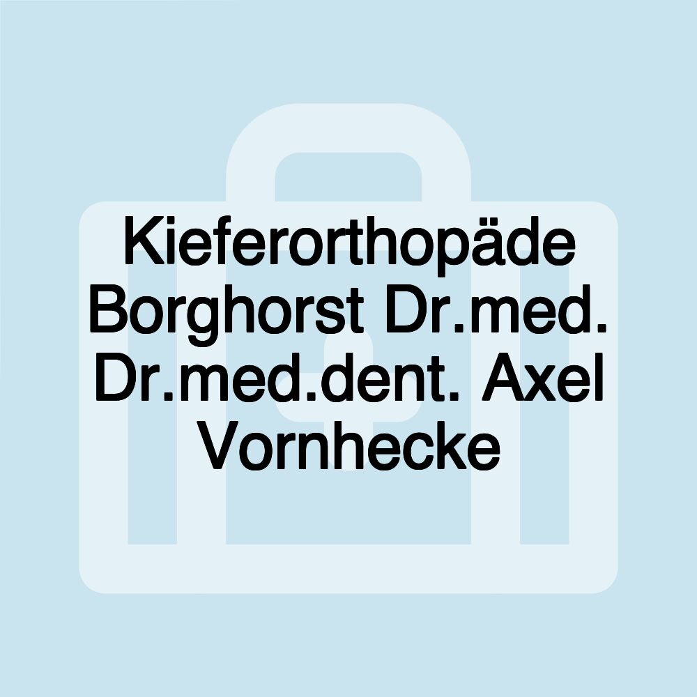 Kieferorthopäde Borghorst Dr.med. Dr.med.dent. Axel Vornhecke