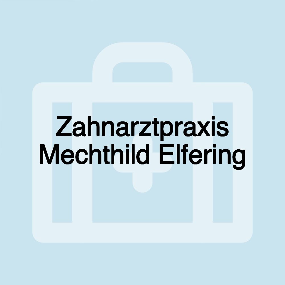 Zahnarztpraxis Mechthild Elfering