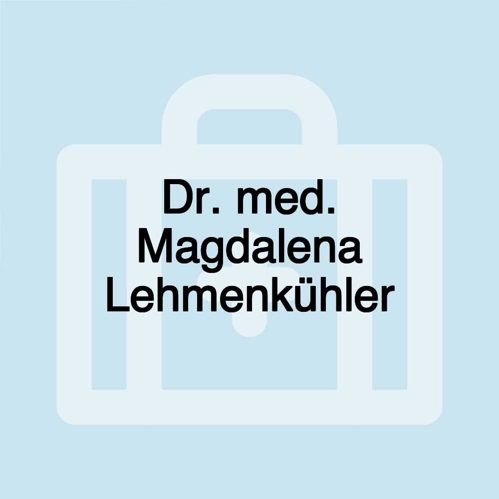 Dr. med. Magdalena Lehmenkühler