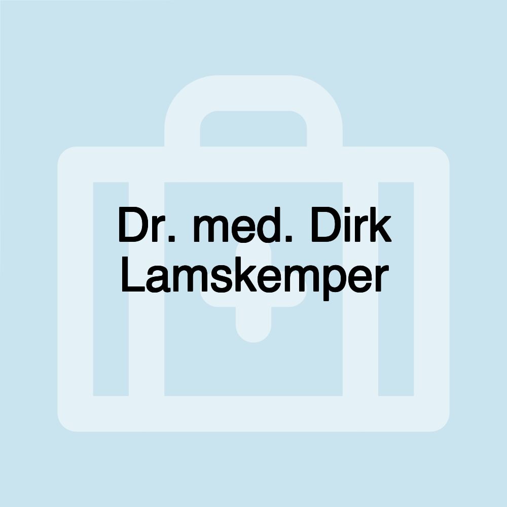 Dr. med. Dirk Lamskemper