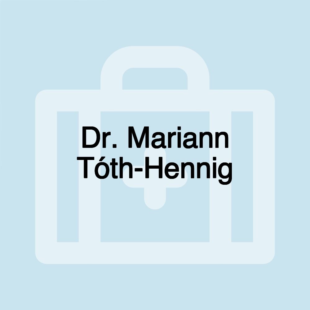 Dr. Mariann Tóth-Hennig