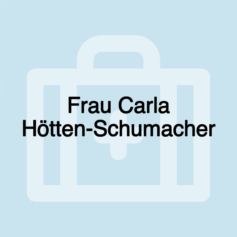 Frau Carla Hötten-Schumacher