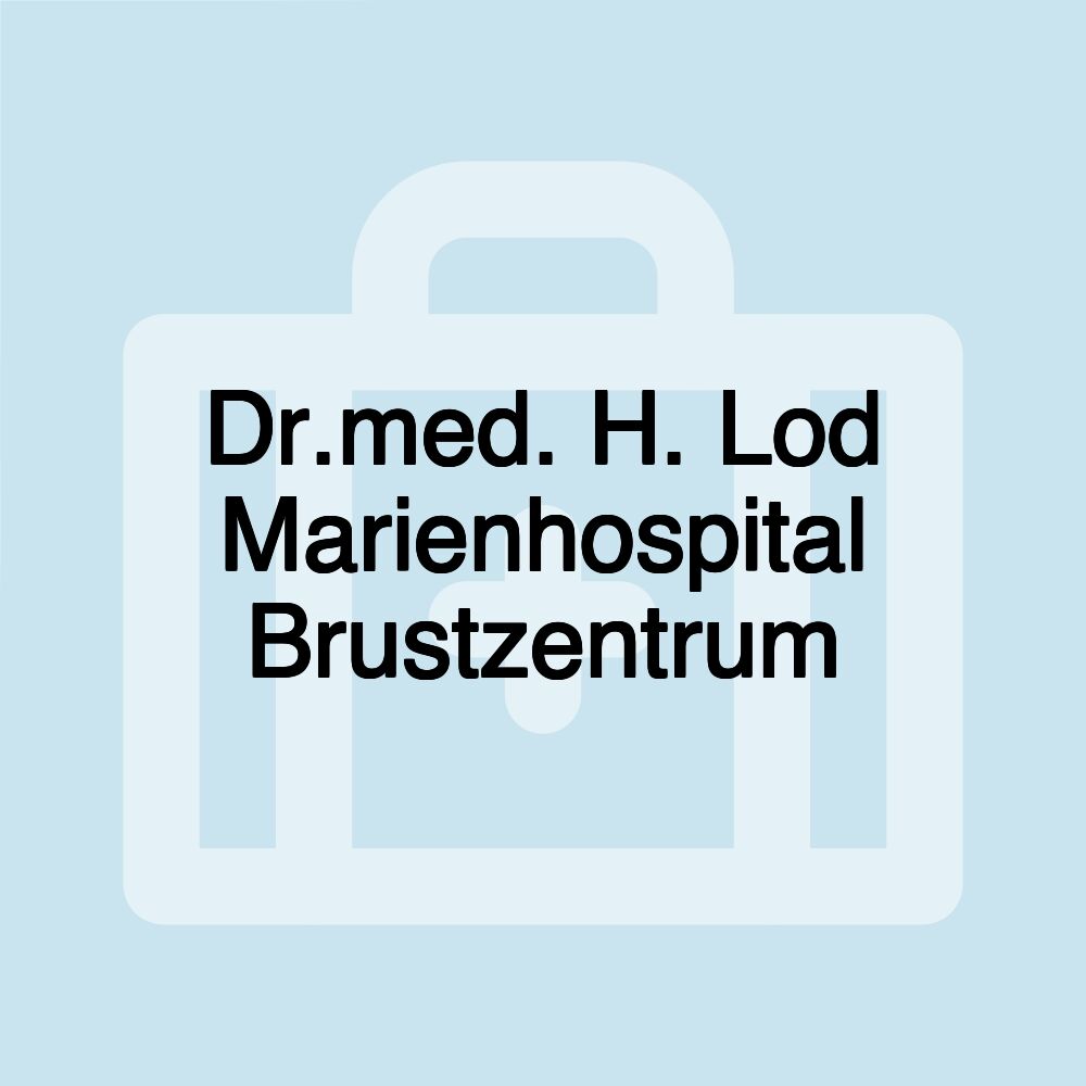 Dr.med. H. Lod Marienhospital Brustzentrum