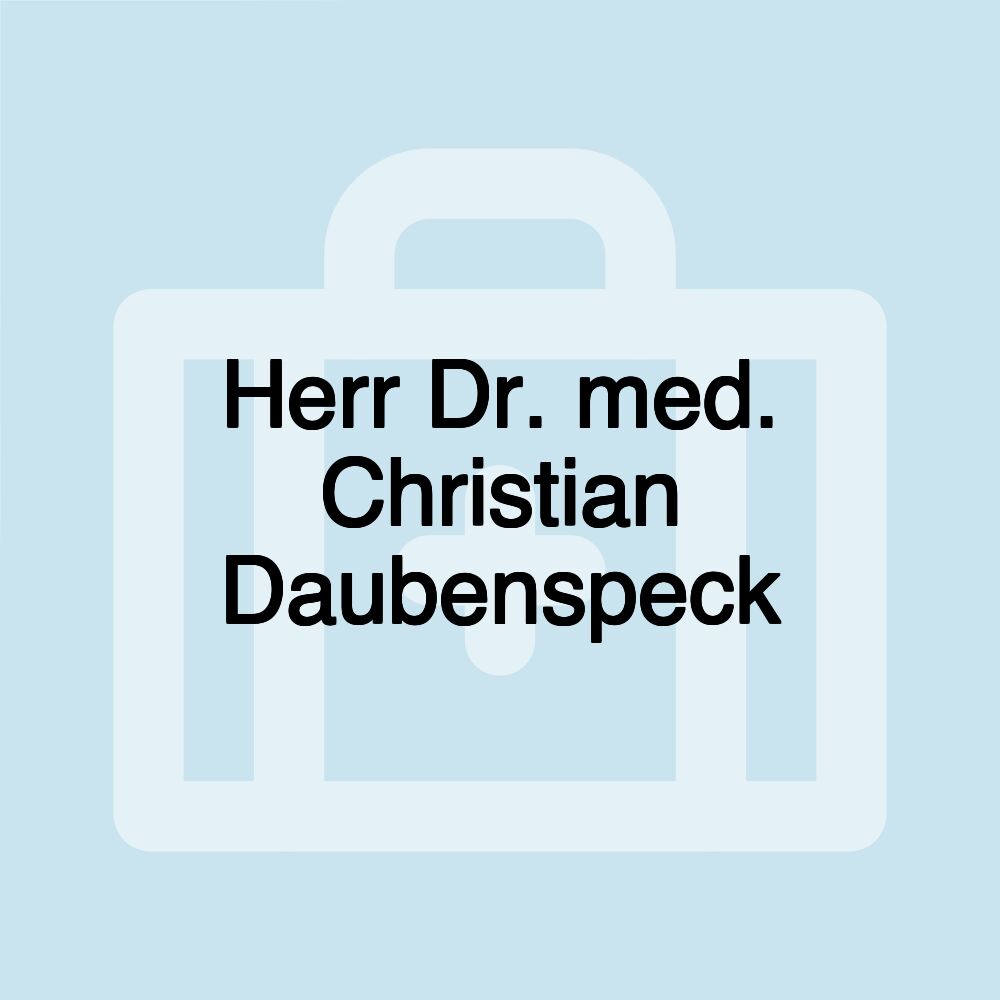 Herr Dr. med. Christian Daubenspeck