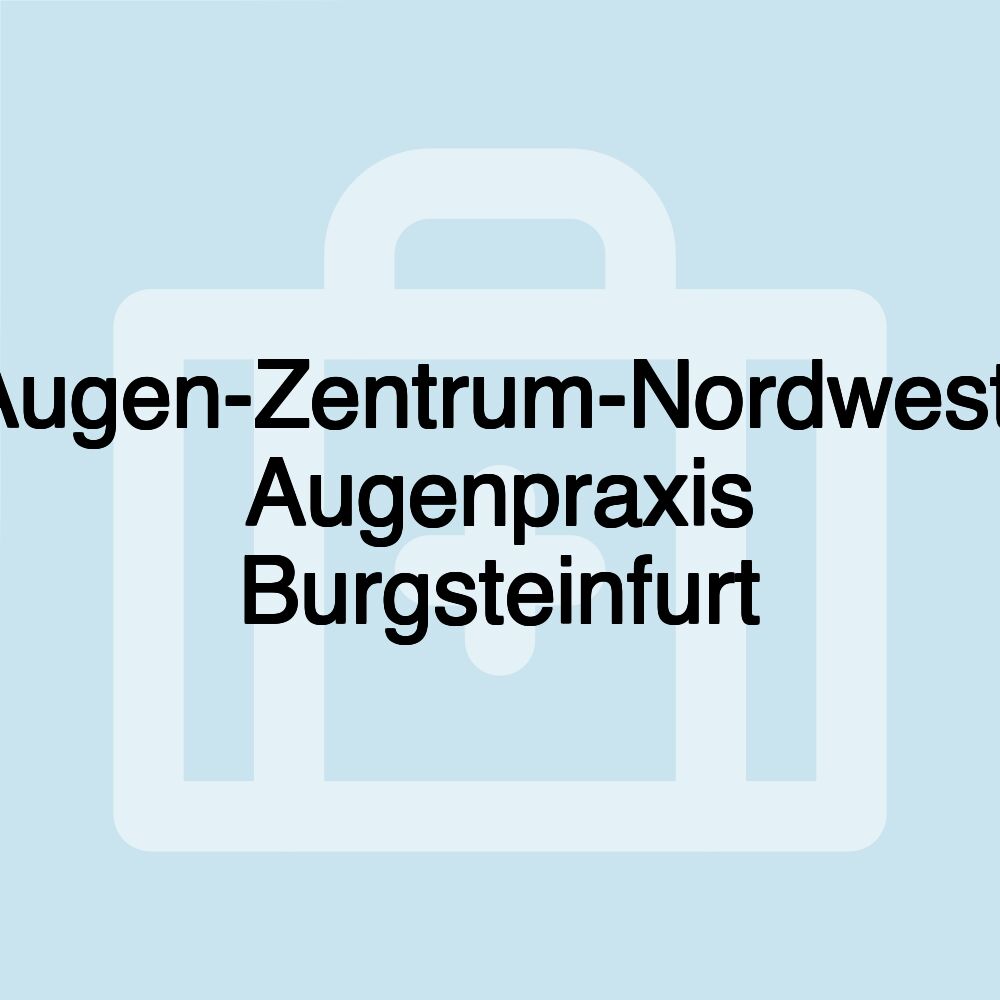 Augen-Zentrum-Nordwest, Augenpraxis Burgsteinfurt