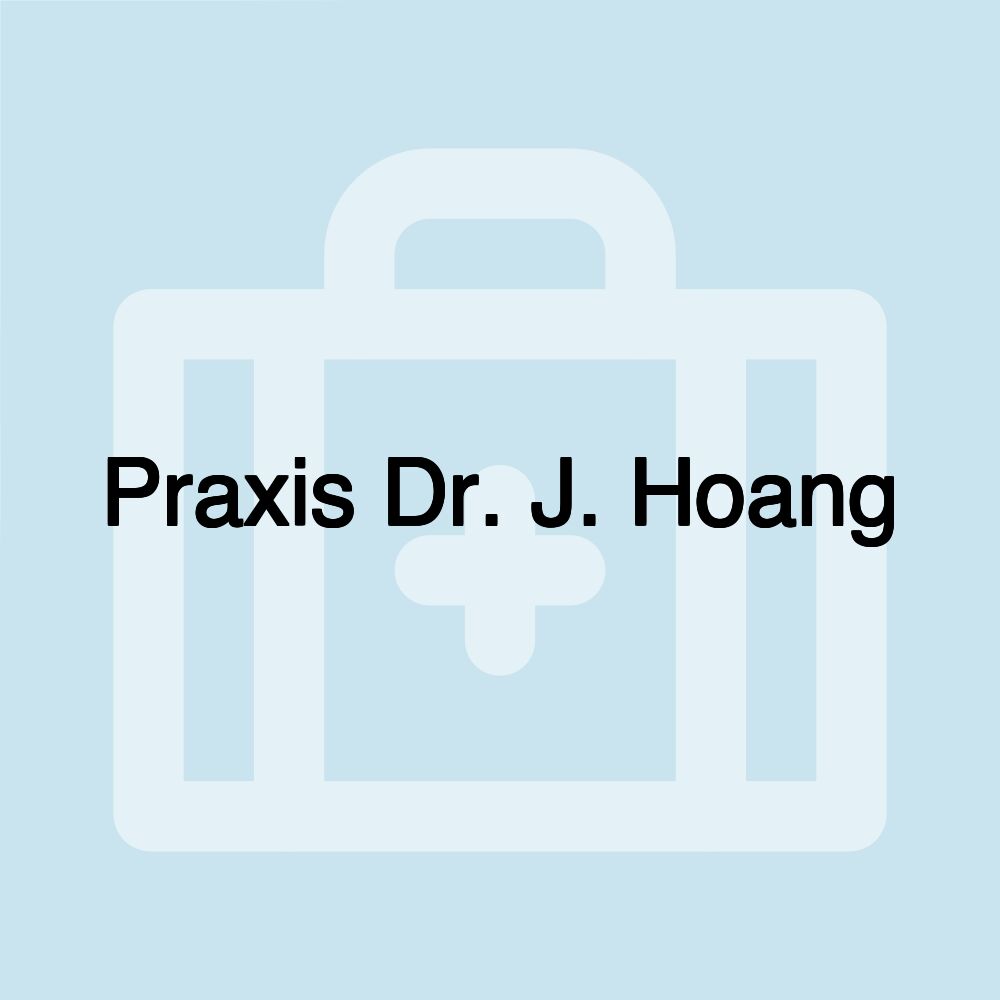 Praxis Dr. J. Hoang