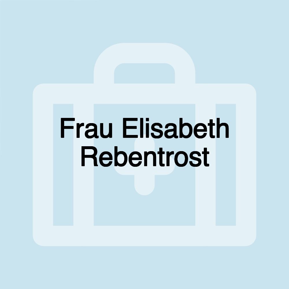 Frau Elisabeth Rebentrost