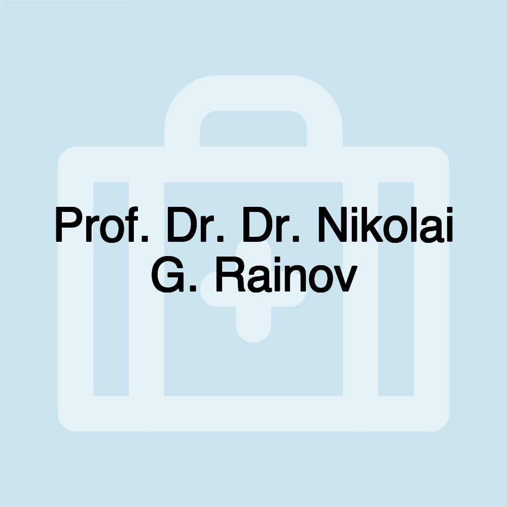 Prof. Dr. Dr. Nikolai G. Rainov