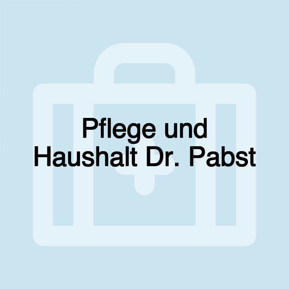 Pflege und Haushalt Dr. Pabst