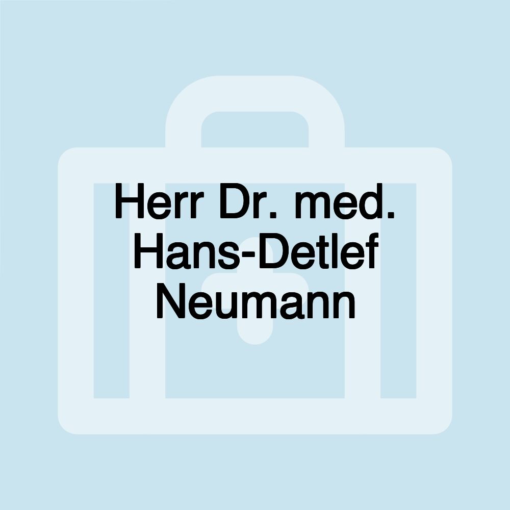 Herr Dr. med. Hans-Detlef Neumann