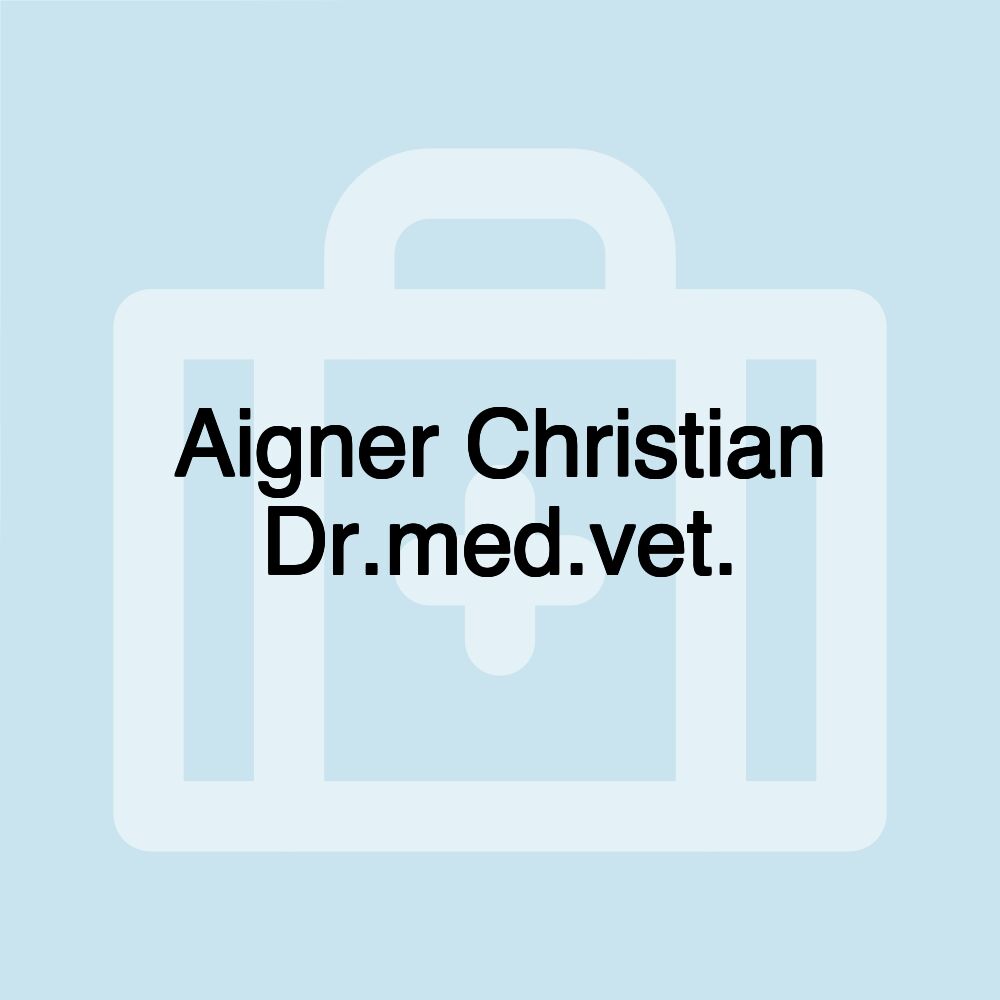 Aigner Christian Dr.med.vet.