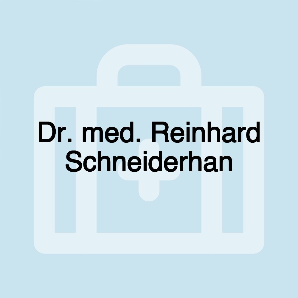 Dr. med. Reinhard Schneiderhan