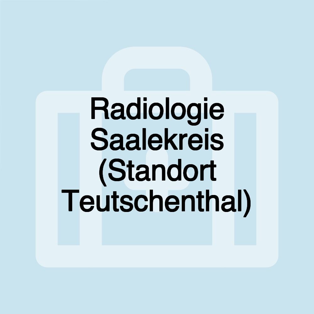 Radiologie Saalekreis (Standort Teutschenthal)