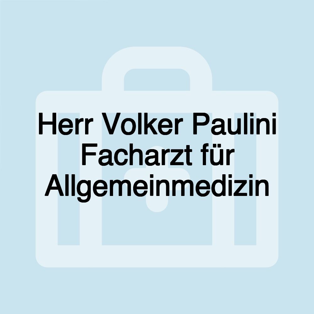 Herr Volker Paulini Facharzt für Allgemeinmedizin