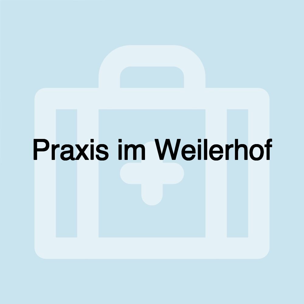 Praxis im Weilerhof