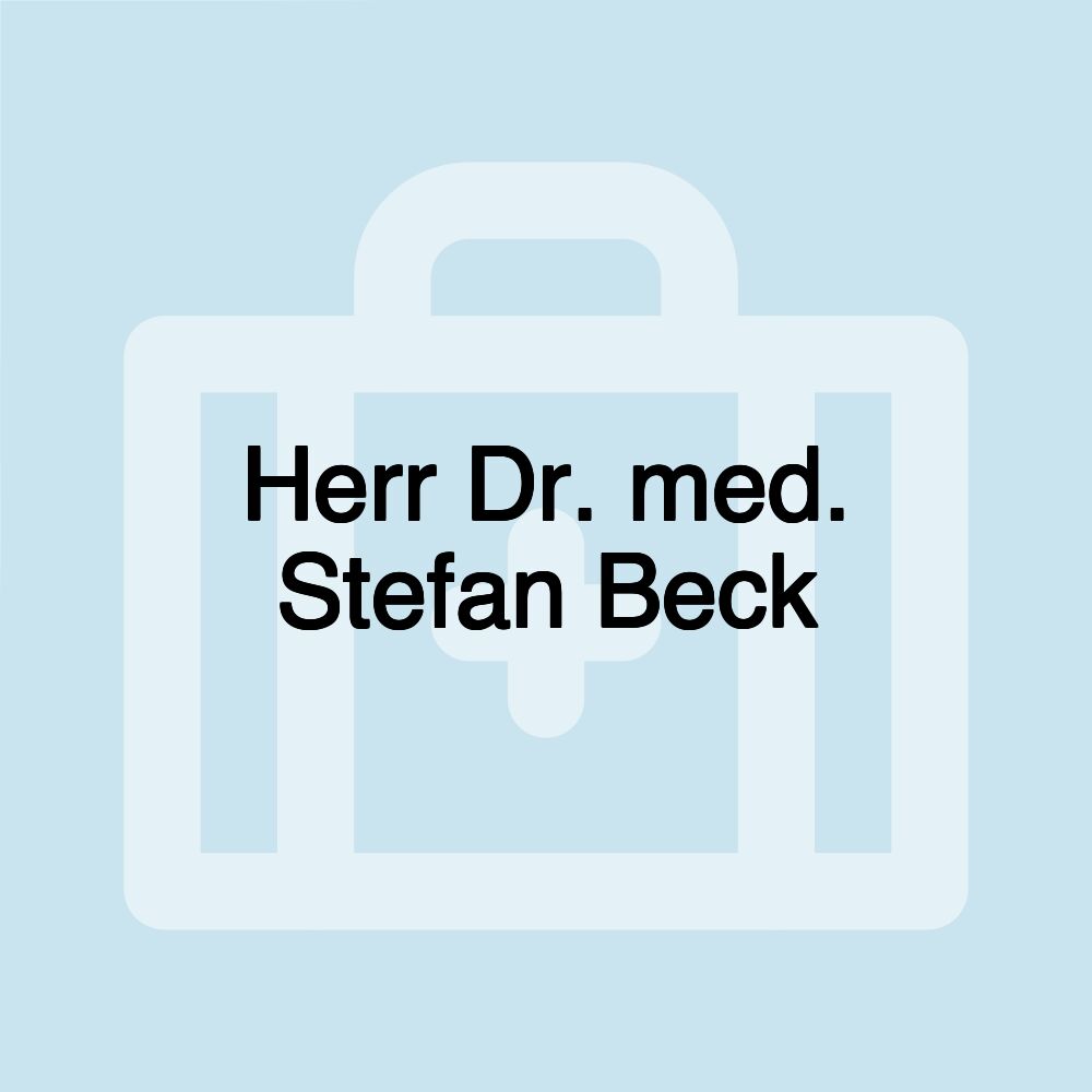 Herr Dr. med. Stefan Beck