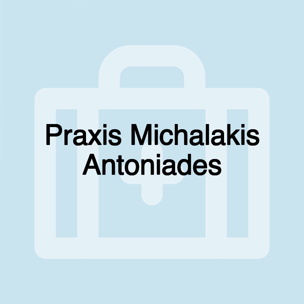 Praxis Michalakis Antoniades