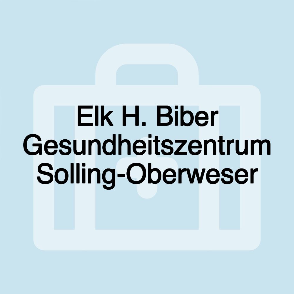 Elk H. Biber Gesundheitszentrum Solling-Oberweser