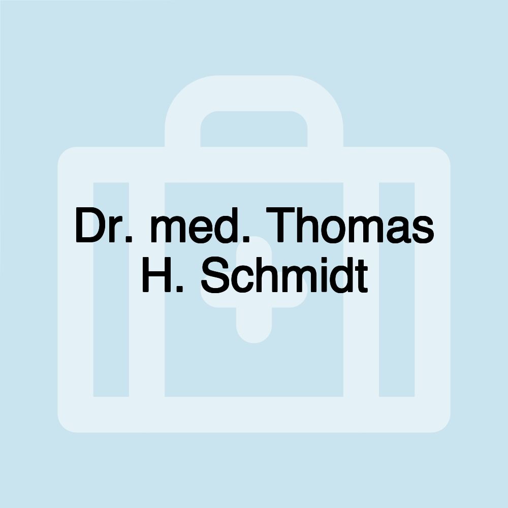 Dr. med. Thomas H. Schmidt