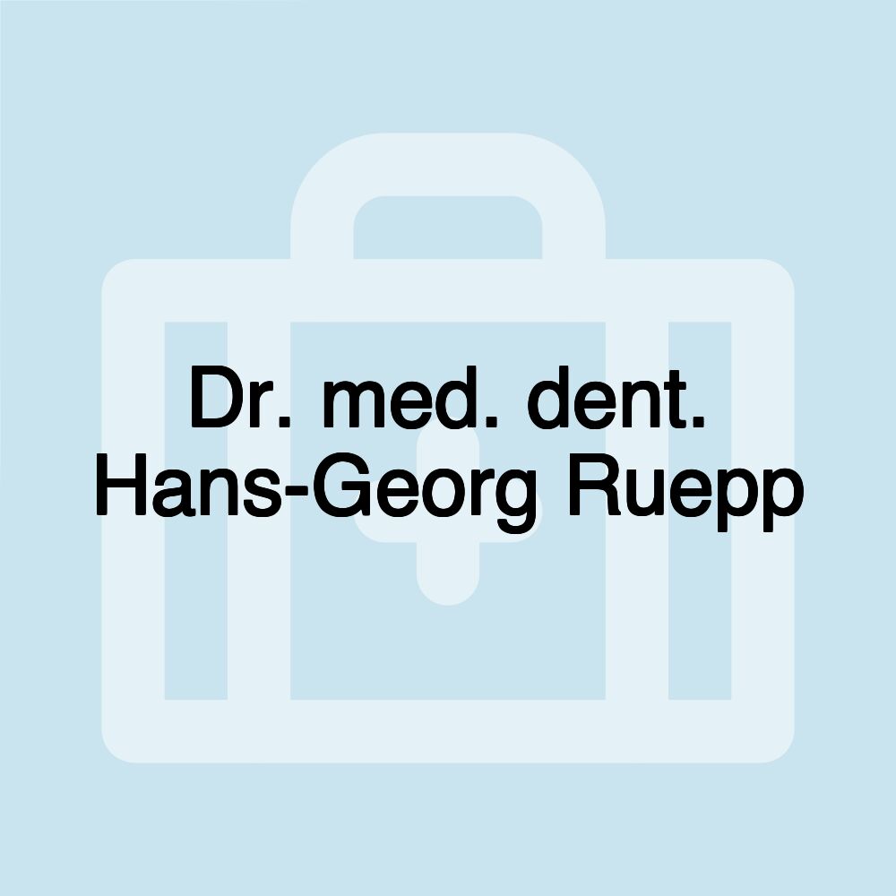 Dr. med. dent. Hans-Georg Ruepp