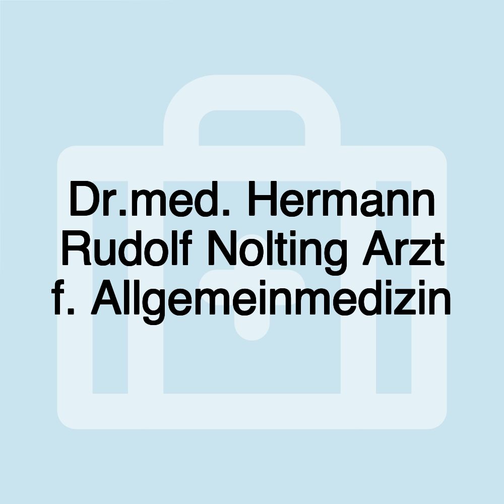 Dr.med. Hermann Rudolf Nolting Arzt f. Allgemeinmedizin