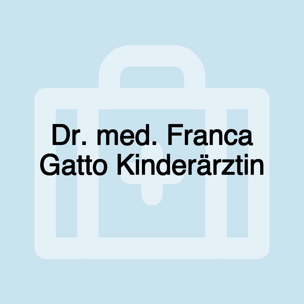 Dr. med. Franca Gatto Kinderärztin