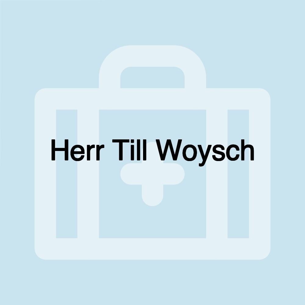 Herr Till Woysch