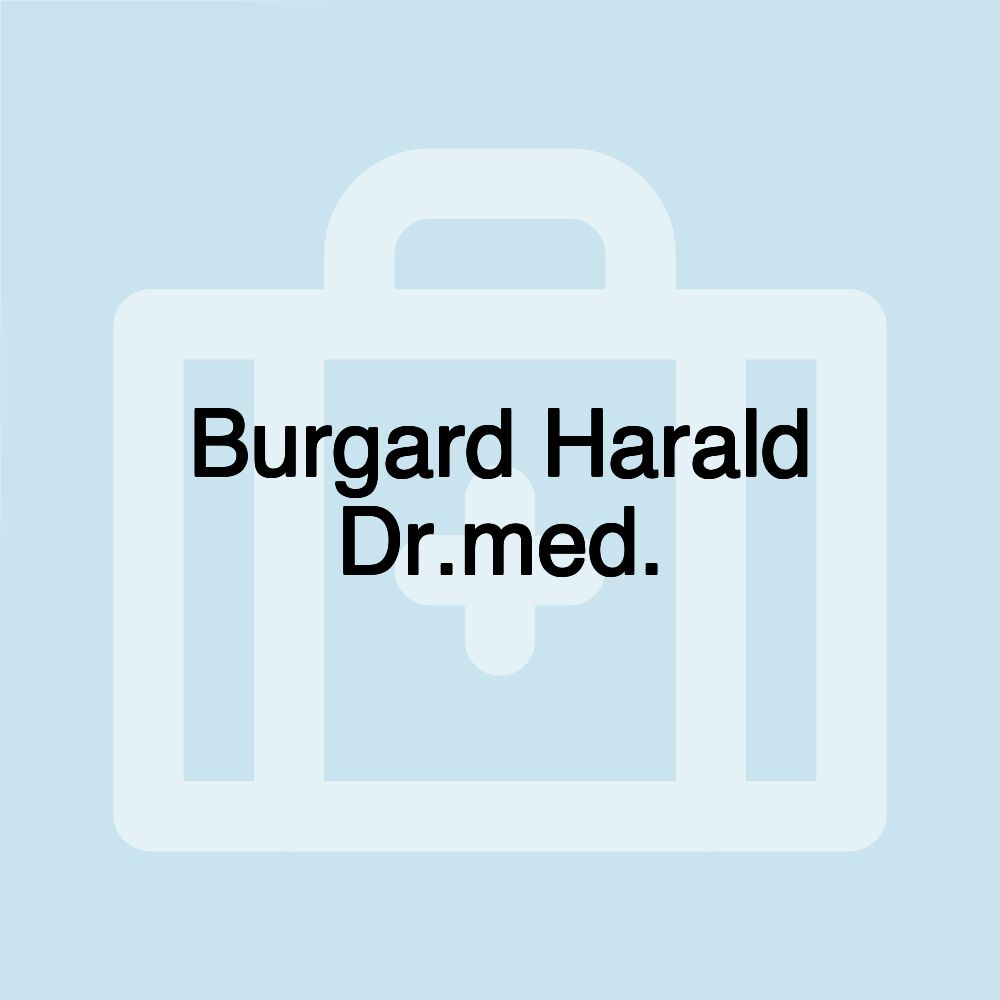 Burgard Harald Dr.med.