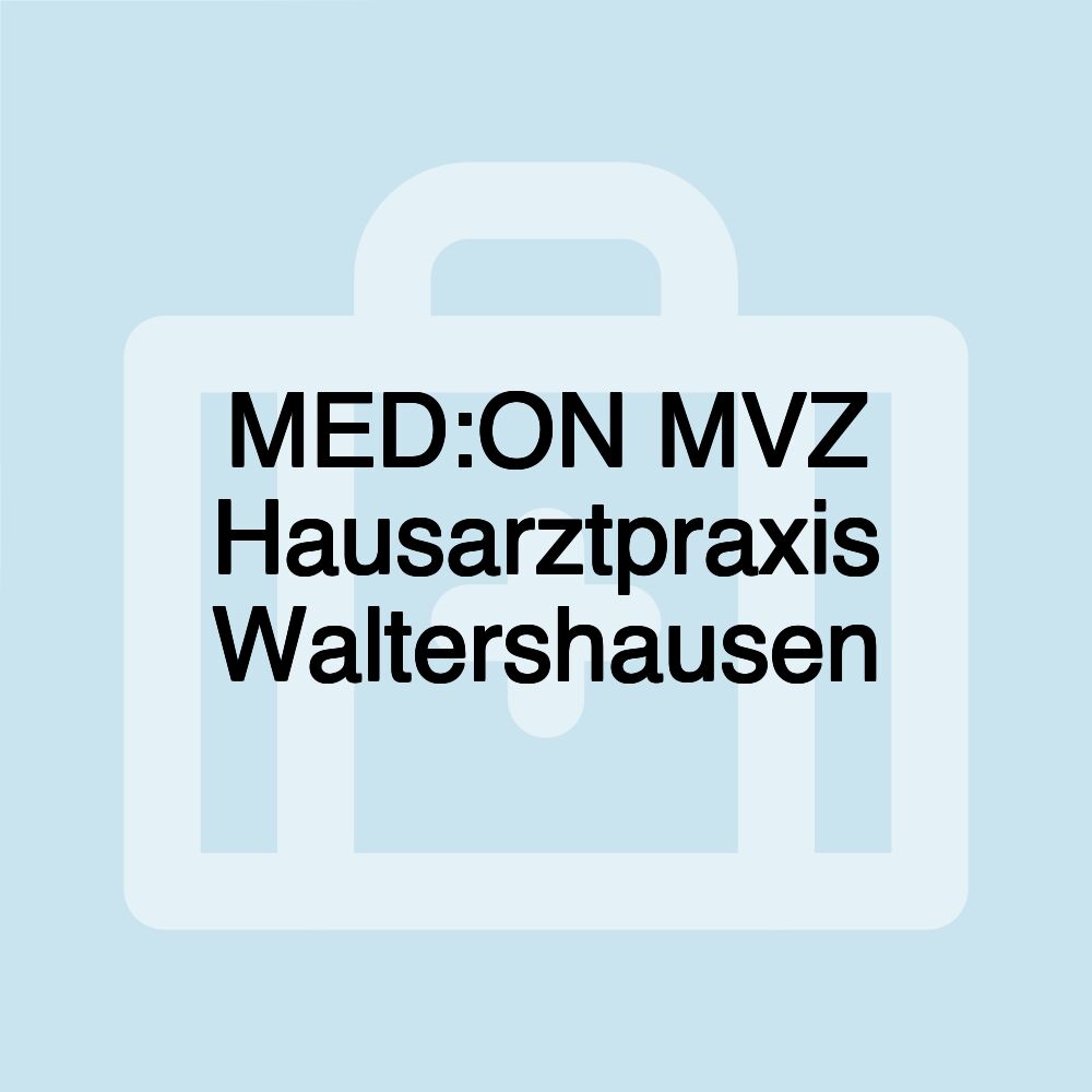 MED:ON MVZ Hausarztpraxis Waltershausen