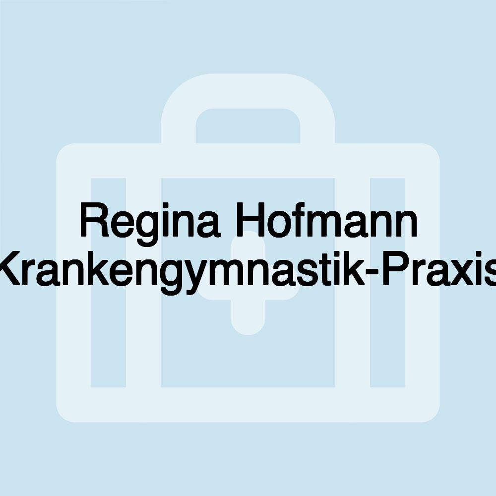 Regina Hofmann Krankengymnastik-Praxis