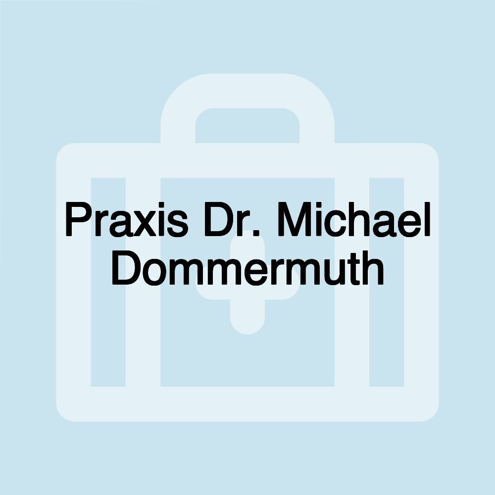 Praxis Dr. Michael Dommermuth