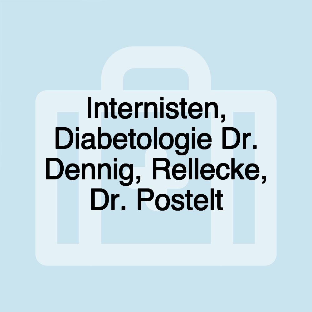 Internisten, Diabetologie Dr. Dennig, Rellecke, Dr. Postelt