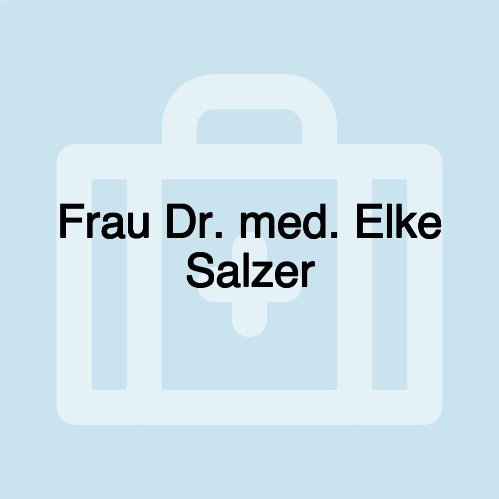 Frau Dr. med. Elke Salzer