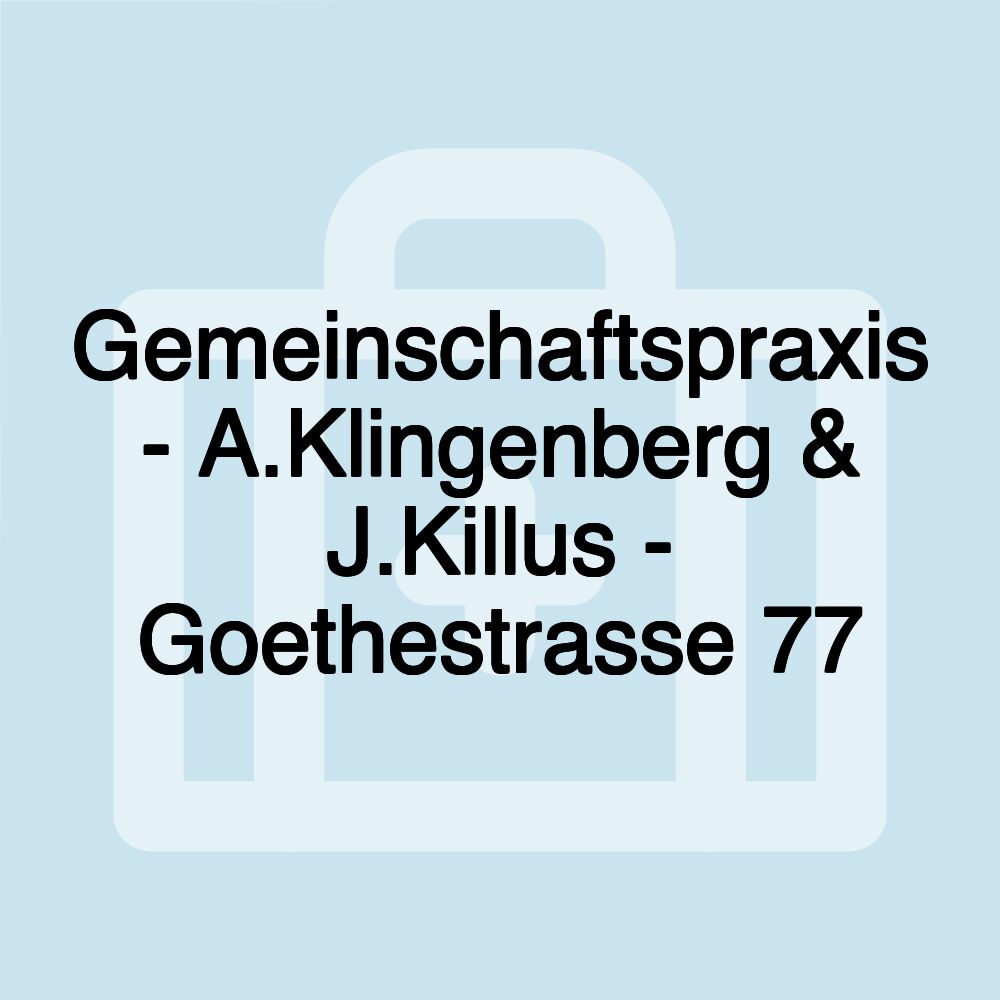 Gemeinschaftspraxis - A.Klingenberg & J.Killus - Goethestrasse 77