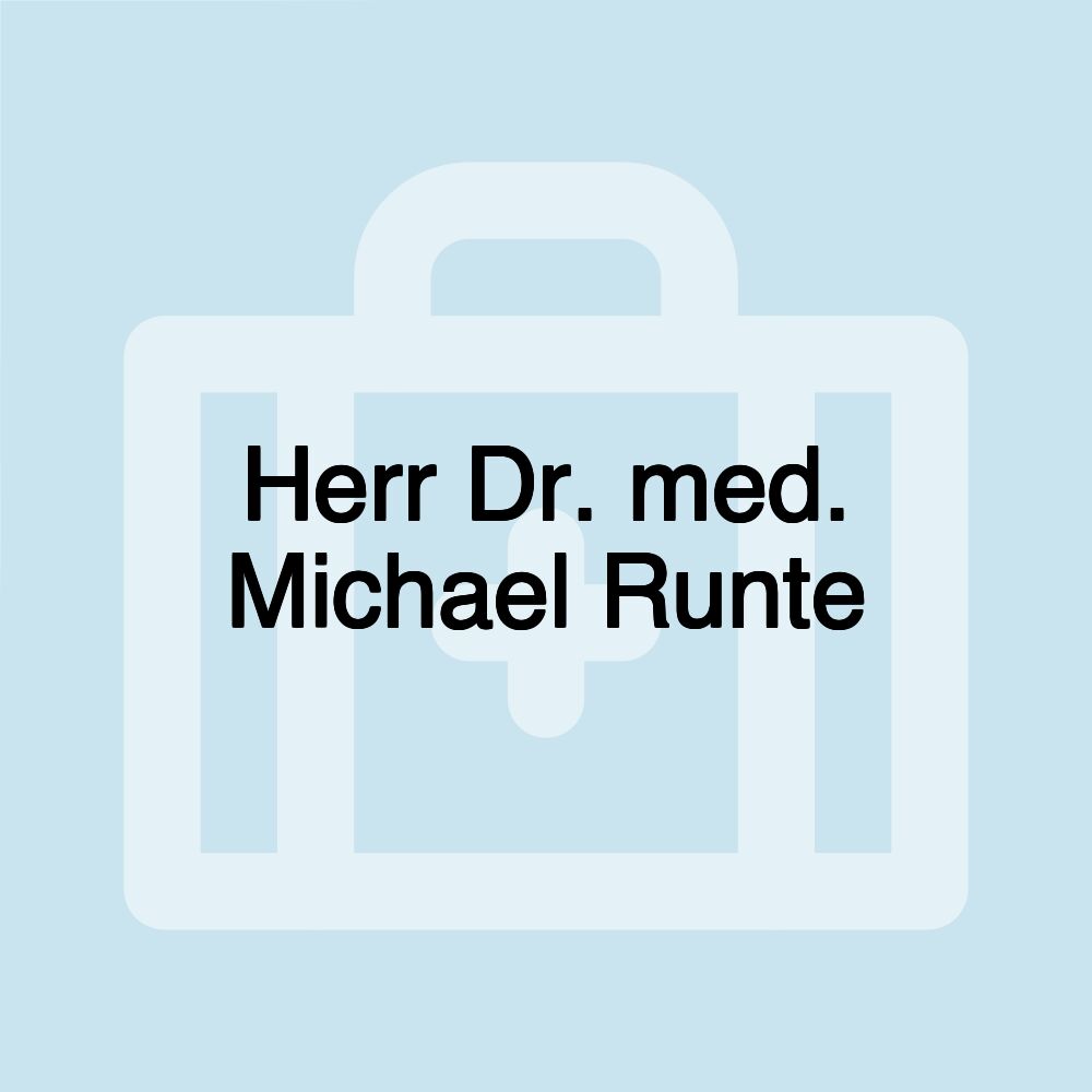 Herr Dr. med. Michael Runte