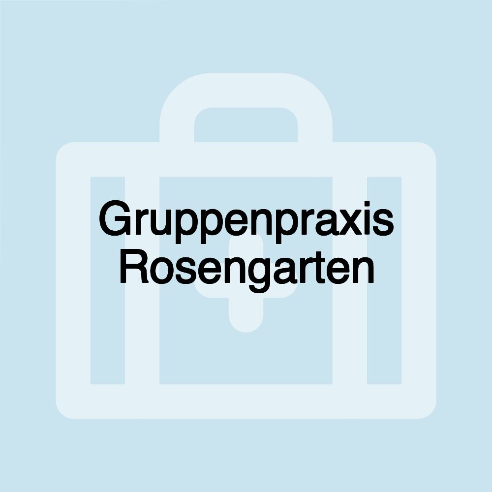 Gruppenpraxis Rosengarten